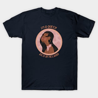 I'm a Queen Rich in Melanin T-Shirt